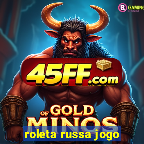 roleta russa jogo